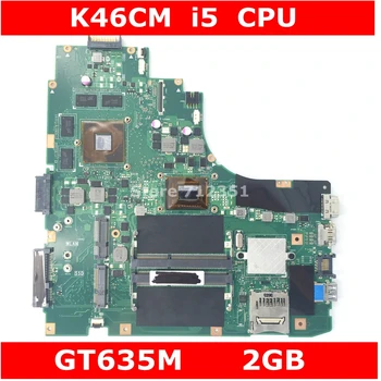 K46CM W/i5 CPU GT635M 2GB Mainboard REV 2.0 Za ASUS K46CM K46CB S46C A46C A46CM Prenosni računalnik z Matično ploščo Testirani Brezplačna Dostava
