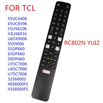 RC802N YUI2 TCL Novi Originalni Daljinski upravljalnik Za TV 32S6000S 40S6000FS 55UC6406 65UC6596 55US6106 43US6016 55X9006 U65X9006