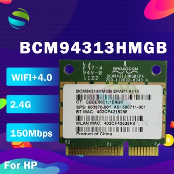BroadCom BCM94313HMGB BCM4313 Half Mini PCI-e 150Mbps Bluetooth4.0 WLAN Kartico SPS:657325-001 za HP G4 G6 2000