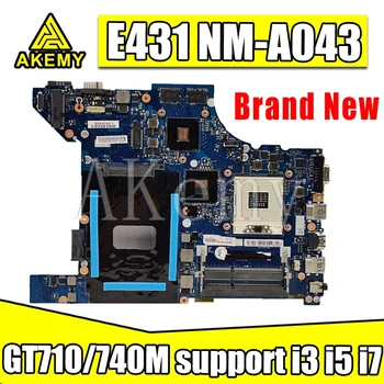 Akemy NM-A043 Matično ploščo Za Lenovo Thinkpad E431 NM-A043 Laotop Mainboard w/ GT710M/GT740M GPU podporo i3 i5, i7
