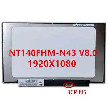 NT140FHM-N43 V8.0 fit B140HAN04.0 N140HCA-EAC NV140FHM-N62 N61 LCD LED zaslon 1920 * 1080 30 PIN novo IPS