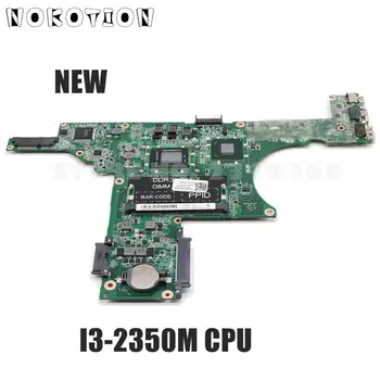 NOKOTION Novo Za Dell Inspiron 14Z N411Z Prenosni računalnik z Matično ploščo CN-0CHRG4 0CHRG4 DA0R05MB8D2 GLAVNI ODBOR I3-2350M CPU DDR3
