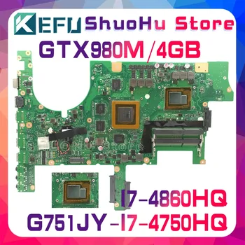 KEFU G751J Za ASUS G751JT G751JY G751JL I7-4860HQ/I7-4750HQ GTX980M Prenosni računalnik z Matično ploščo Preizkušen dela original Mainboard